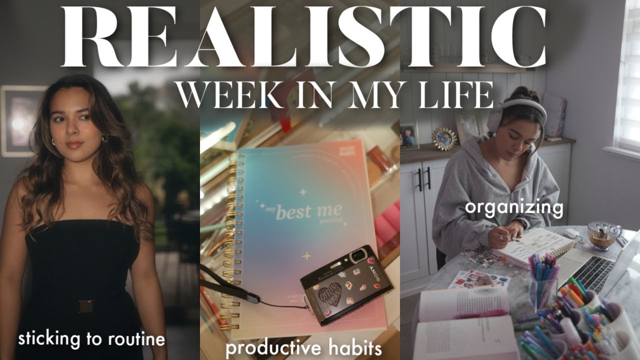 REALISTIC WEEK | sticking to my routine, productive healthy habits, organizing my life