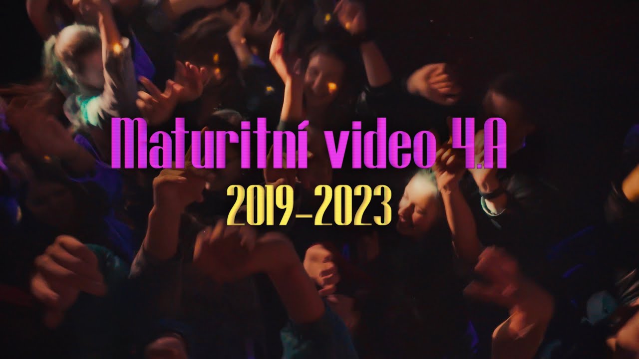 Maturitní video - 4.A 2023 | Gymnázium Benešov