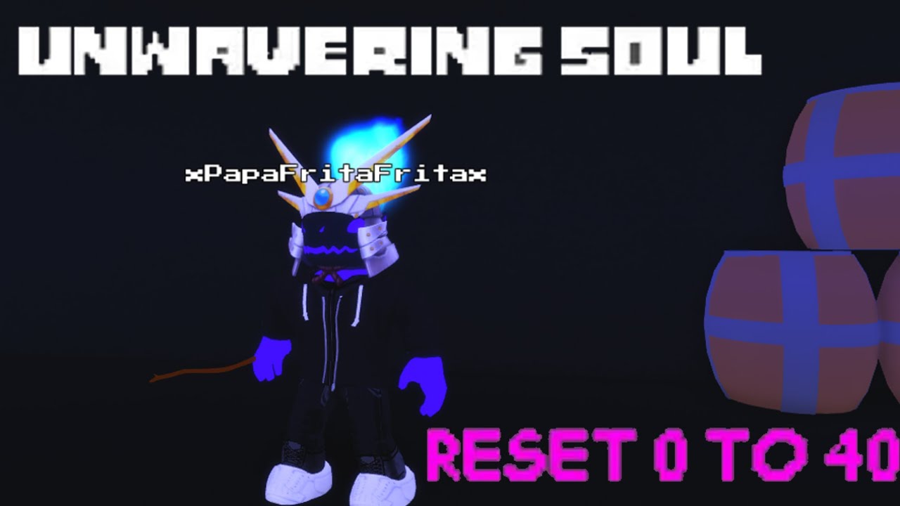 Unwavering Soul | Reset 0 to 40 | First 1000 levels | #1