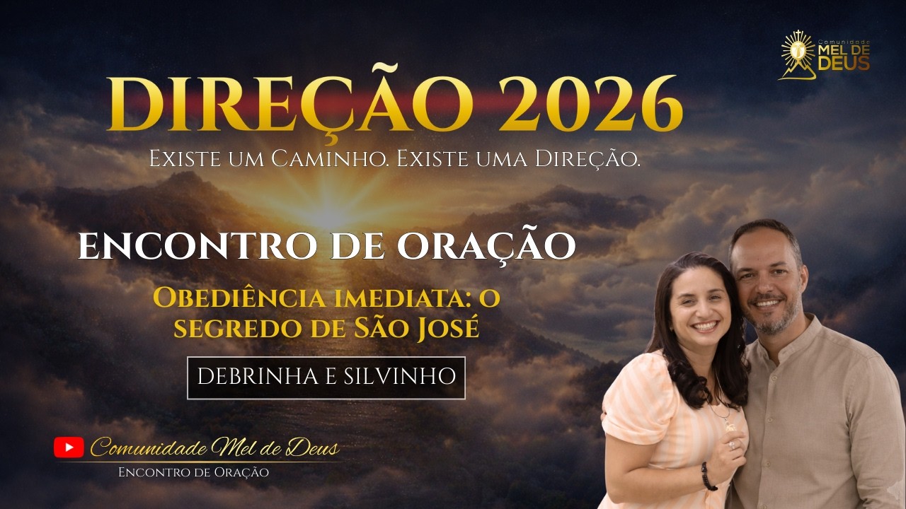DIA 48: Obediência imediata: o segredo de São José | Encontro de Oração | Direção 2026