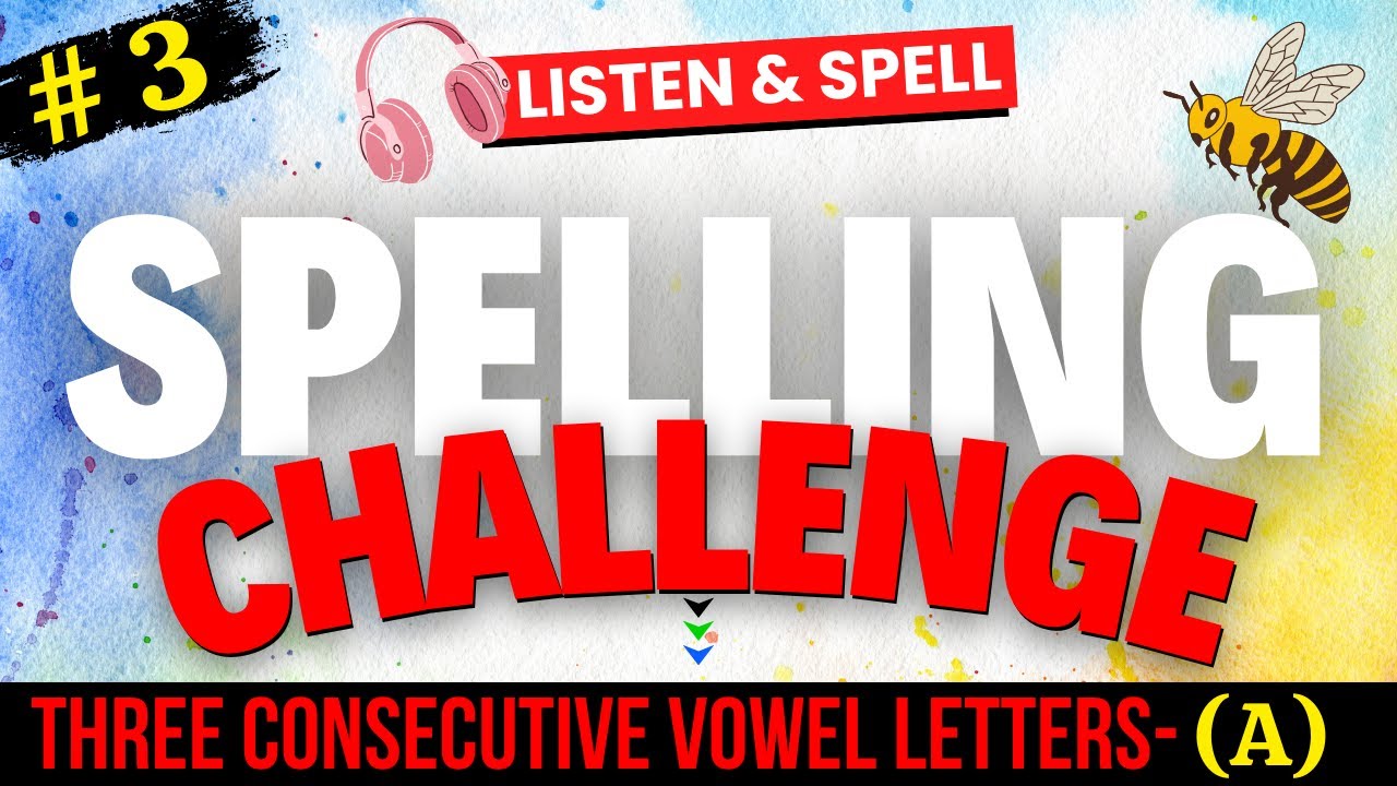 Spelling Challenge #3 | Spelling Quiz | Spell Bee | Three Consecutive Vowel Letters-(A)