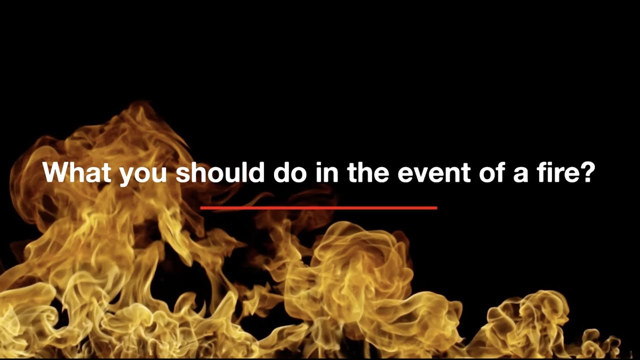 What to do in the event of a fire