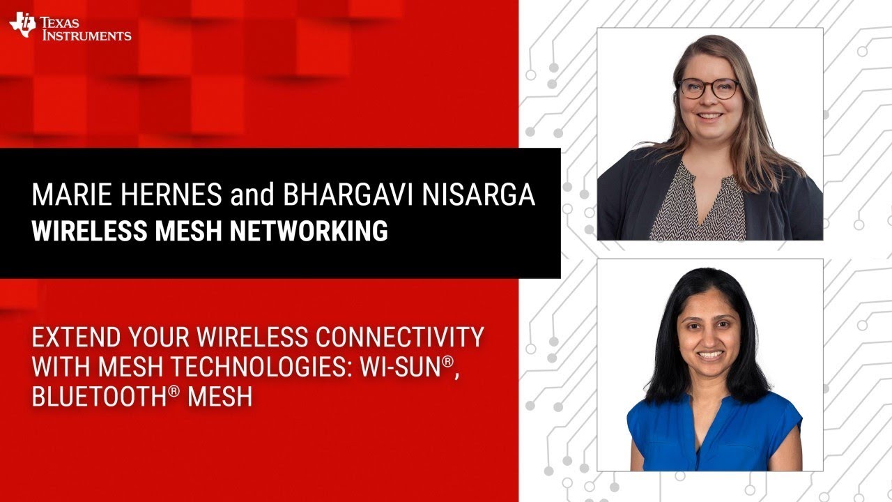 Webinar: Extend your wireless connectivity with mesh technologies: Wi-SUN&reg;, Bluetooth&reg; Mesh