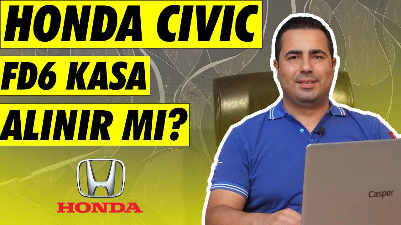 Honda Civic FD6 Kasa Alınır mı ve Nelere Dikkat Edilmeli ?  *  Ufuk Ongun Detaylı Anlatıyor *