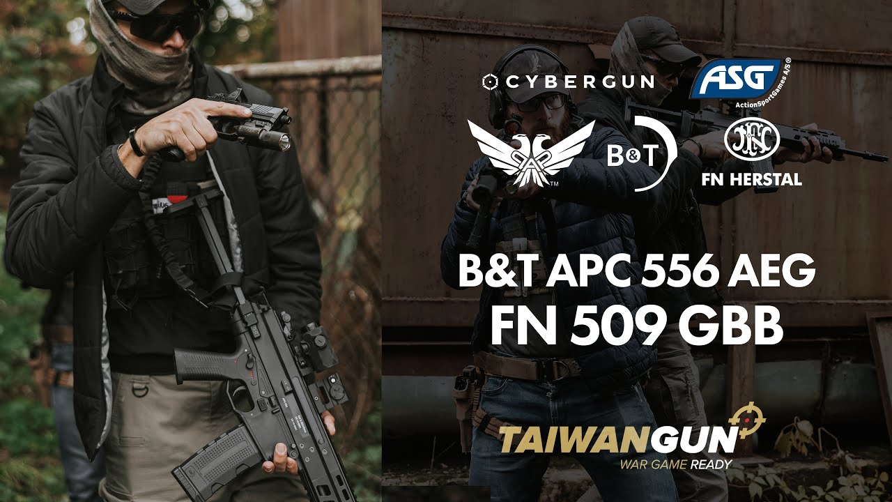 B&T APC556 AEG & FN509 GBB - Airsoft Replicas Presentation
