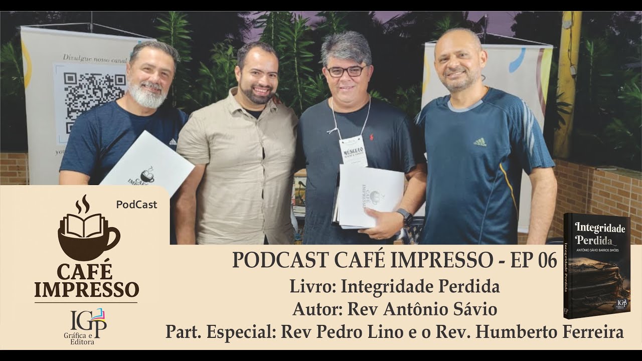 🎙️ Café Impresso - Episódio 06 | Rev. Antônio Sávio, Rev. Pedro Lino e Rev. Humberto Ferreira