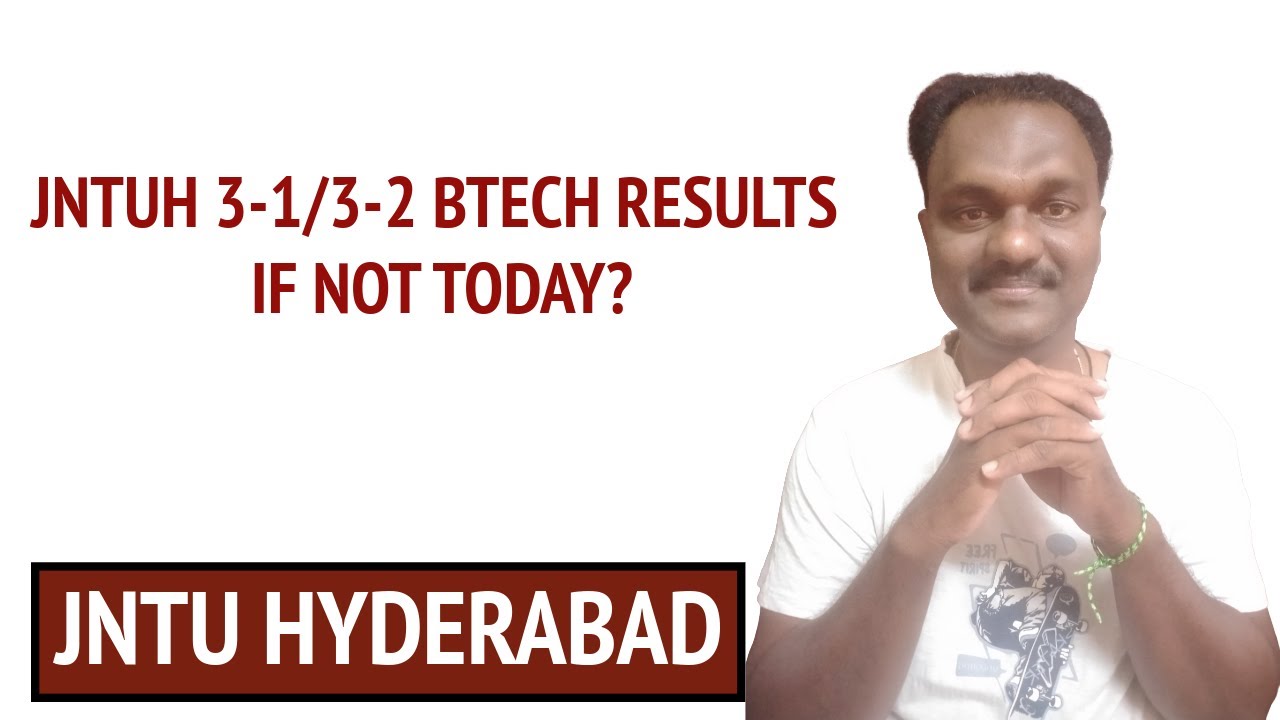 JNTUH 3-1/3-2 BTECH RESULTS IF NOT TODAY?#jntuh