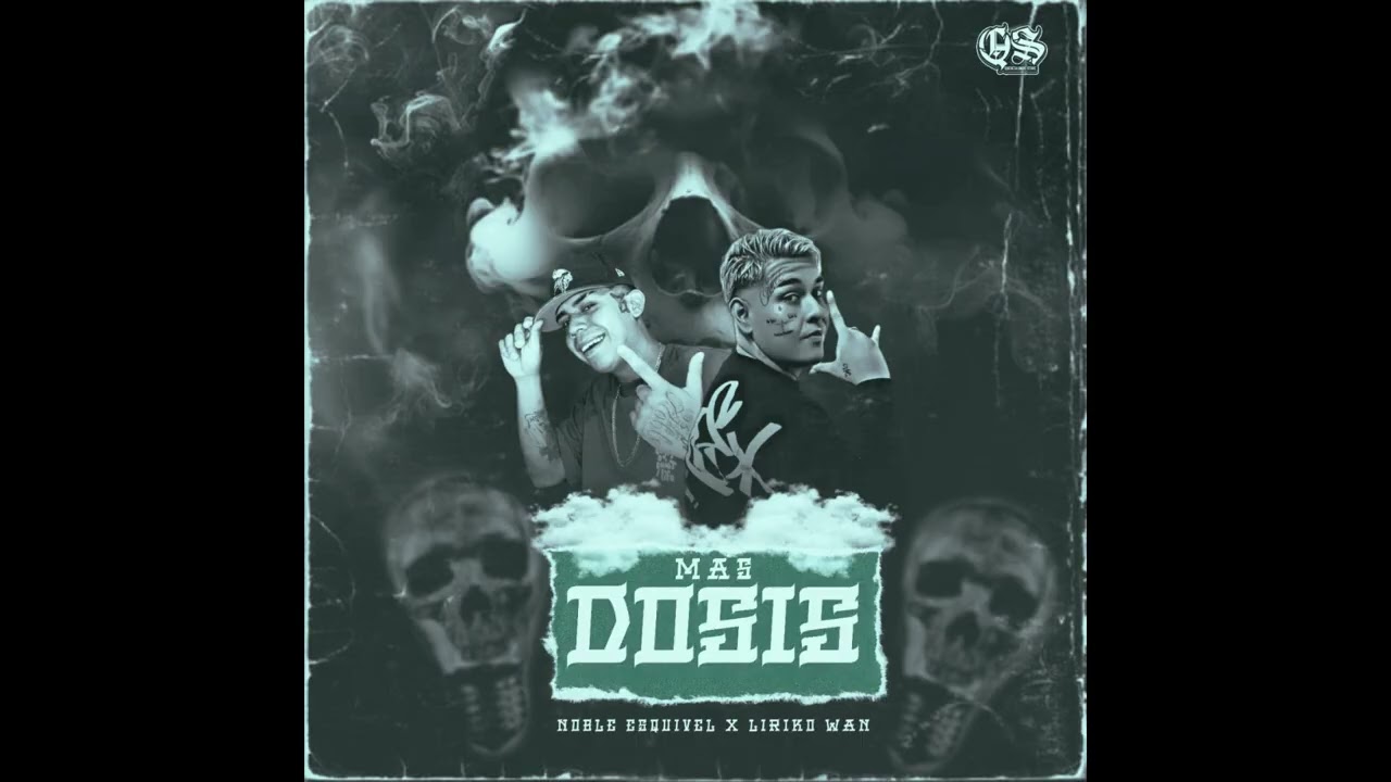 Mas Dosis - Noble Esquivel - @LirikoWan  ( fiks beats )