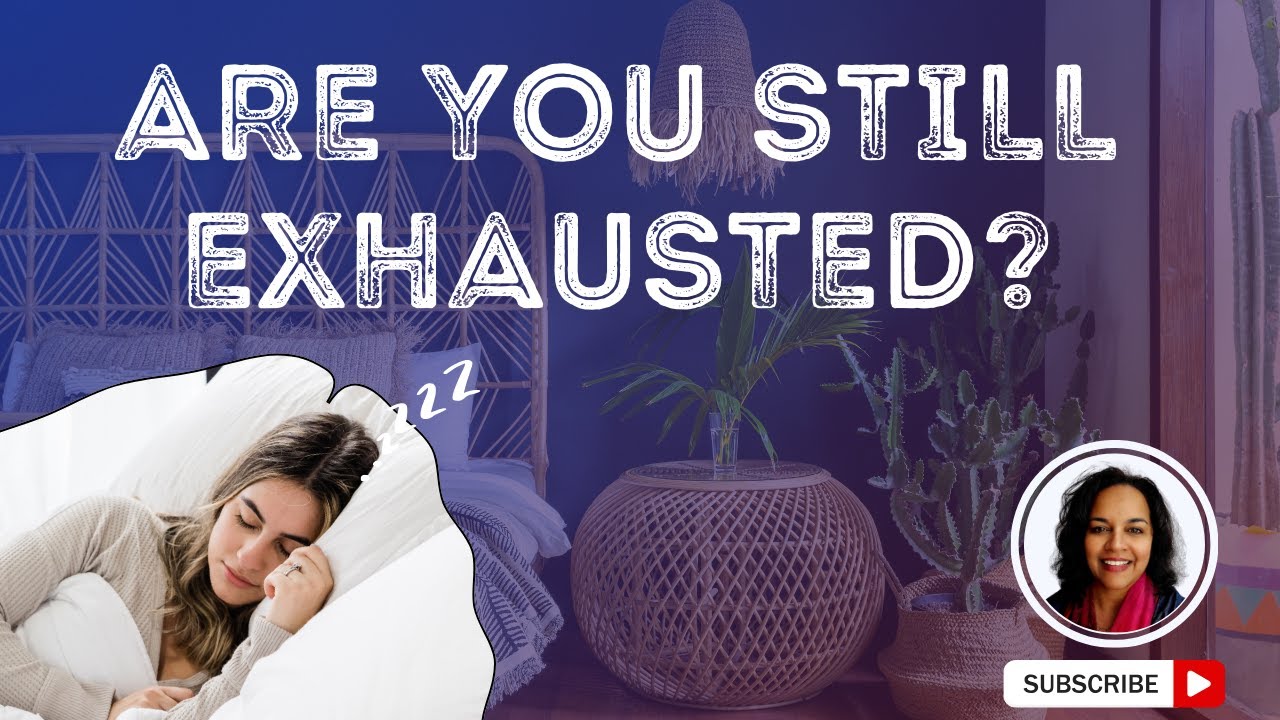 Always Tired? Here is Why | Dr. Asha Prasad