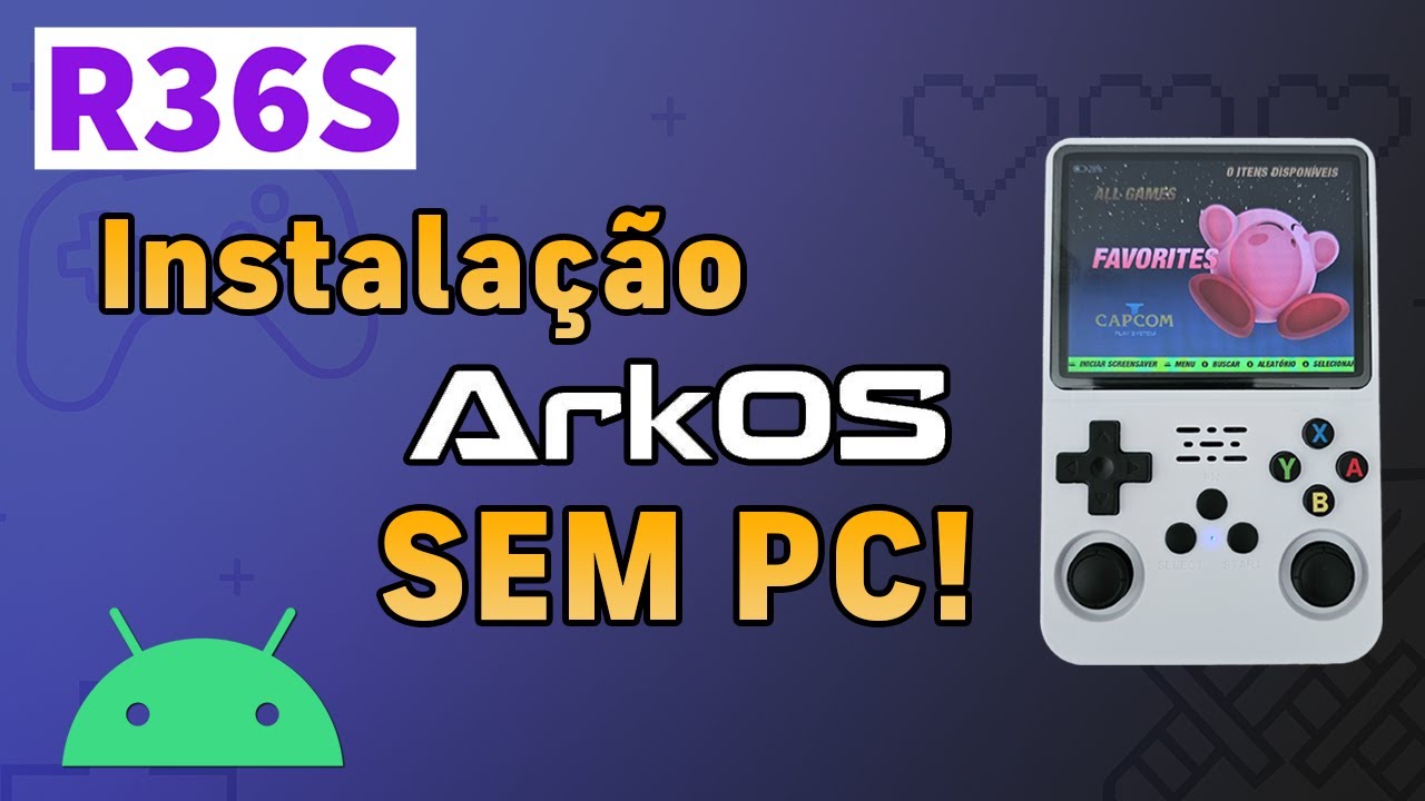 Instalação ArkOS no R36S Sem PC: Guia Passo a Passo no Android