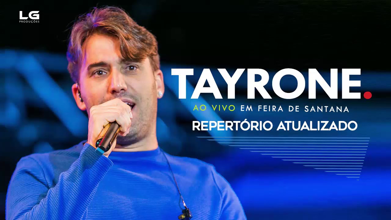 TAYRONE -  AO VIVO EM FEIRA DE SANTANA