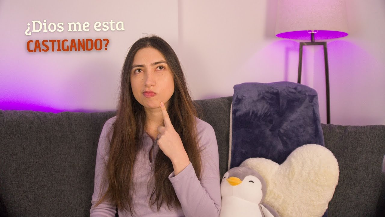 ¿Dios nos castiga? La verdad de eso