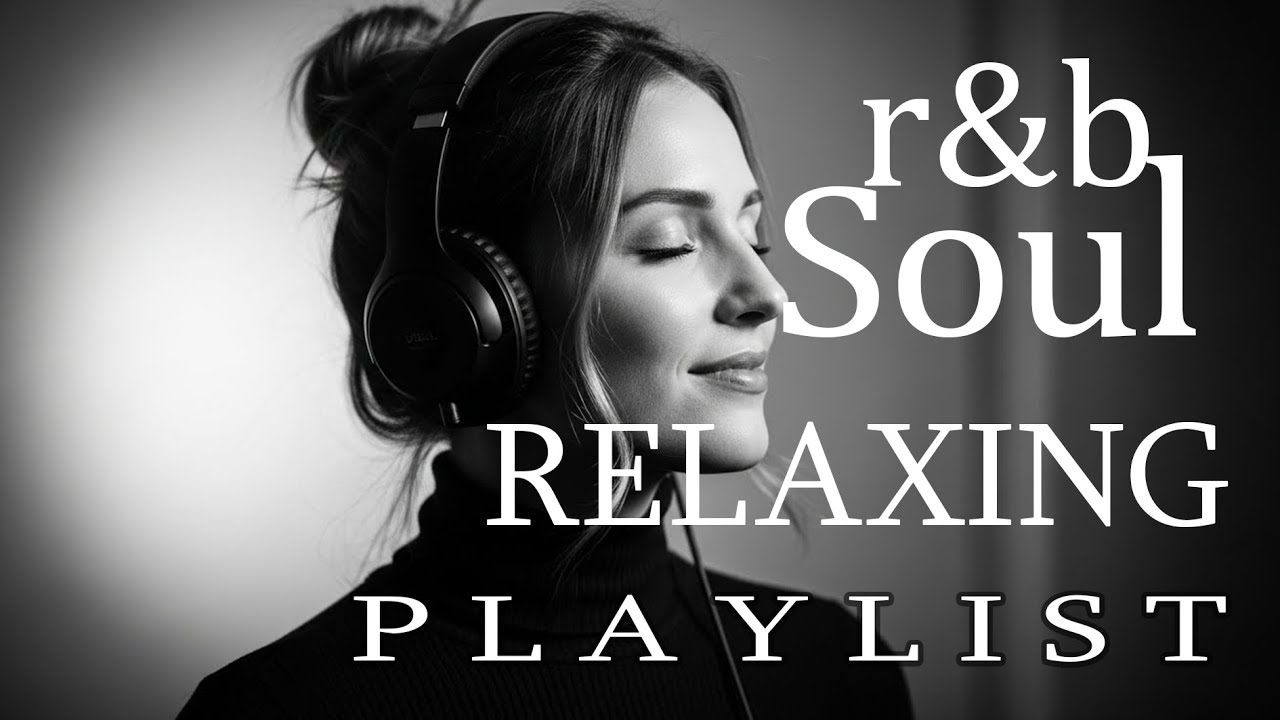【R&B Soul】Slow & Smooth R&B Mix – Relaxing Night Playlist