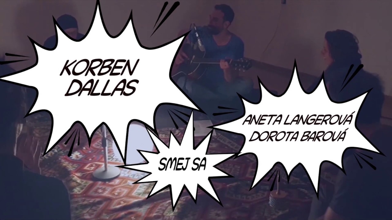 Korben Dallas, Aneta Langerov&aacute;, Dorota Barov&aacute; - Smej sa (official video)