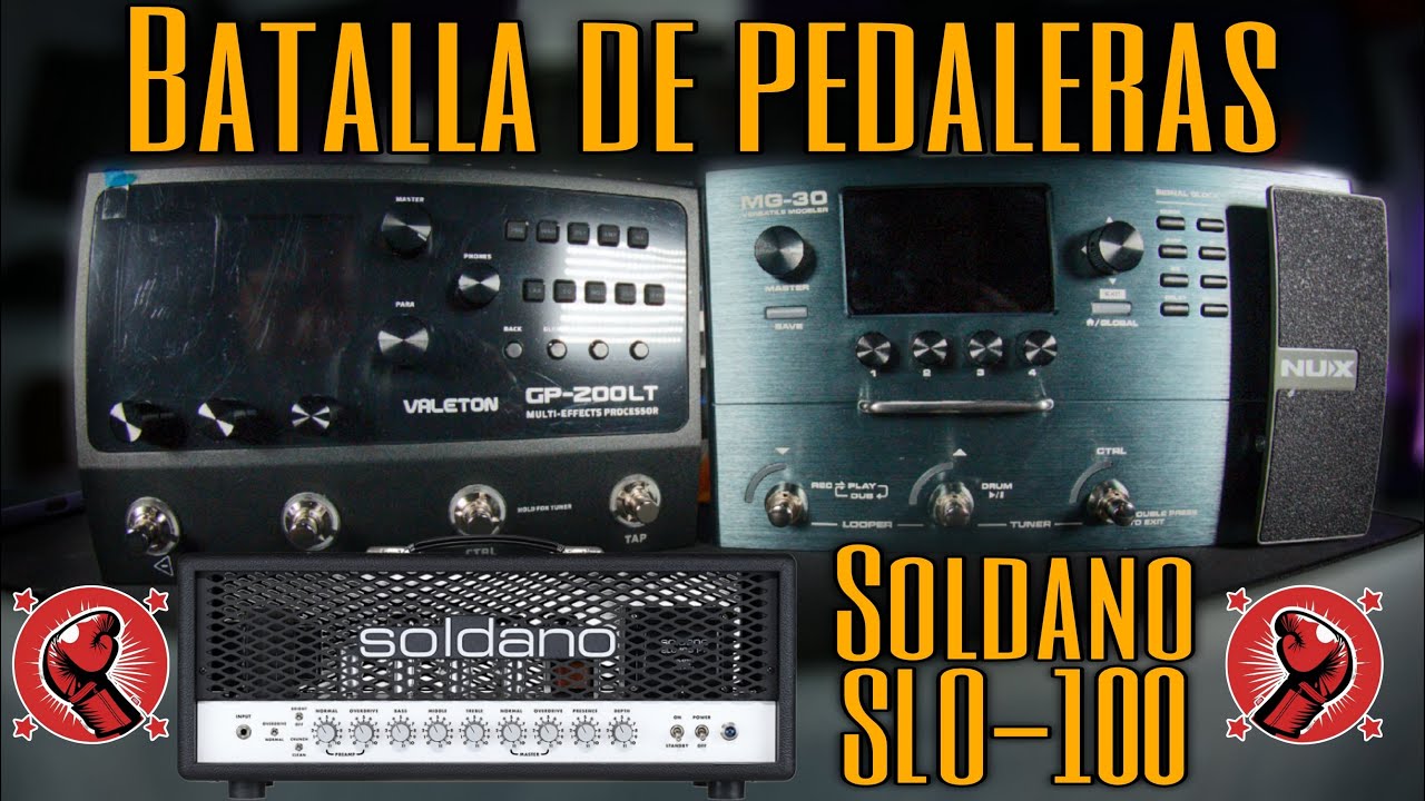 🔥BATALLA DE PEDALERAS🔥Nux MG30 Vs Valeton GP200LT - AMP SOLDANO SLO-100