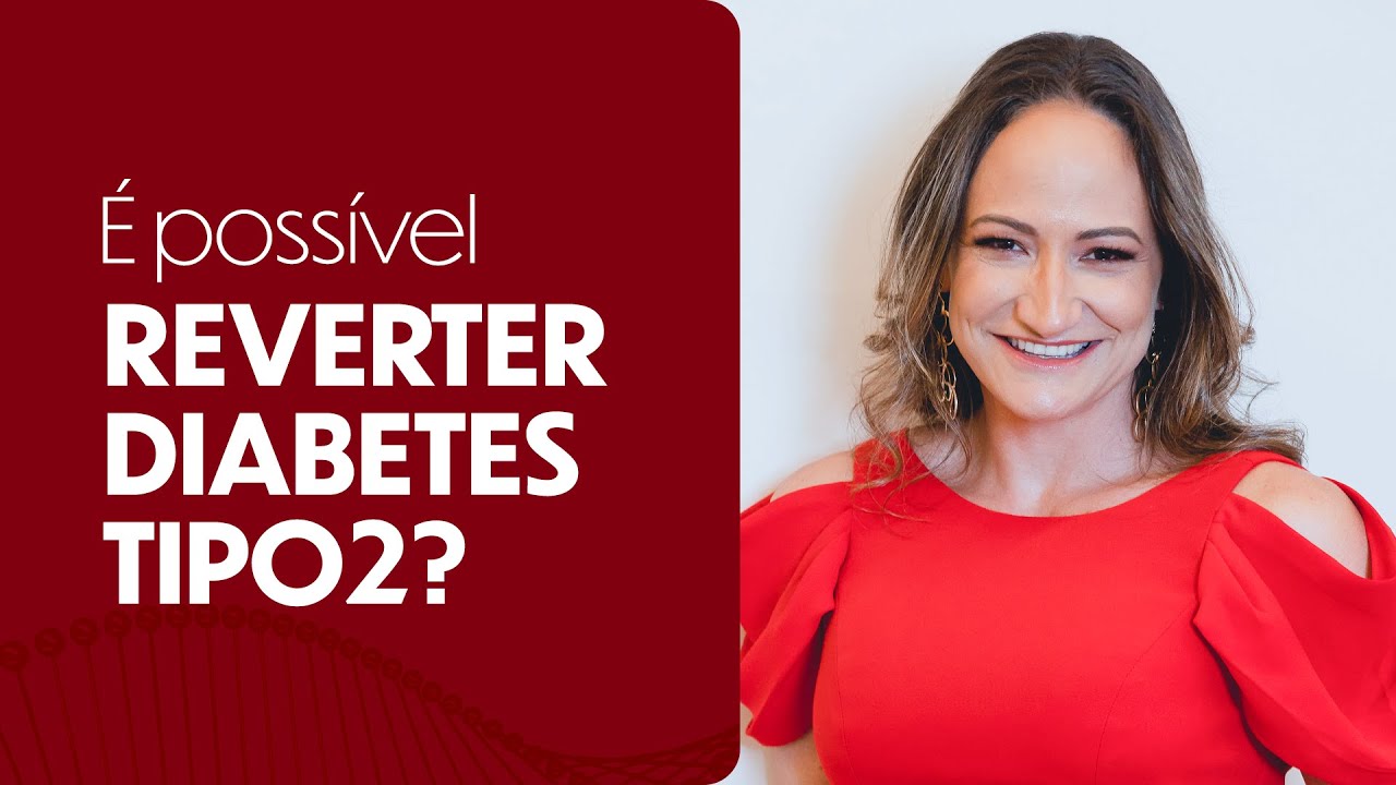 É possível reverter Diabetes tipo 2? | Dra Janaina Koenen Endocrinologista