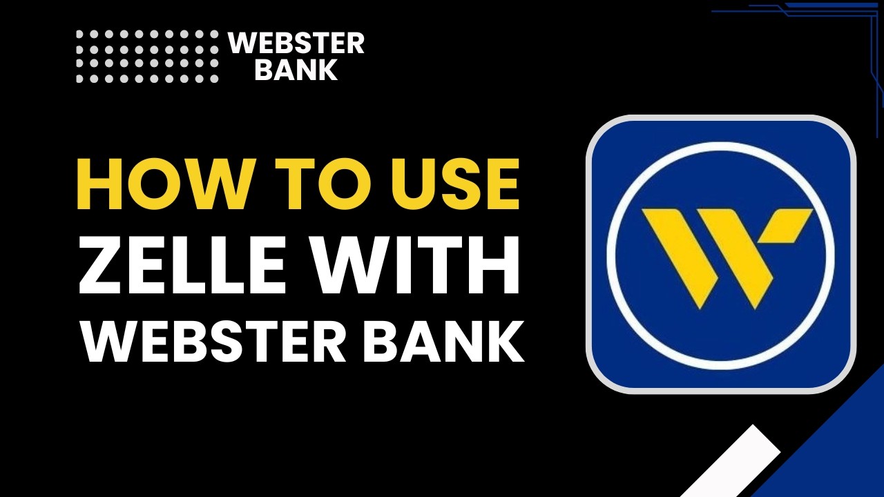 Как использовать Zelle с Webster Bank