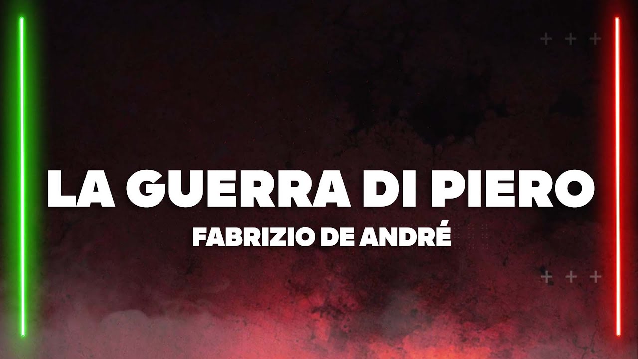 Fabrizio De André - La Guerra Di Piero (Testo/Lyrics)