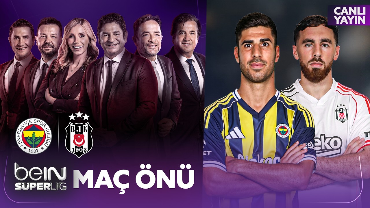 FENERBAH&Ccedil;E - BEŞİKTAŞ | Dev Derbi &Ouml;ncesi Son Gelişmeler & &Ouml;zel R&ouml;portajlar! | beIN S&uuml;per Lig