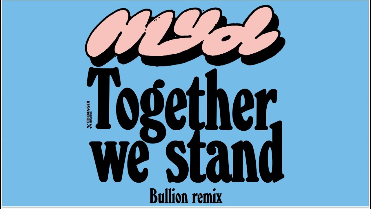 Myd - Together We Stand (Bullion Remix) (Official Audio)
