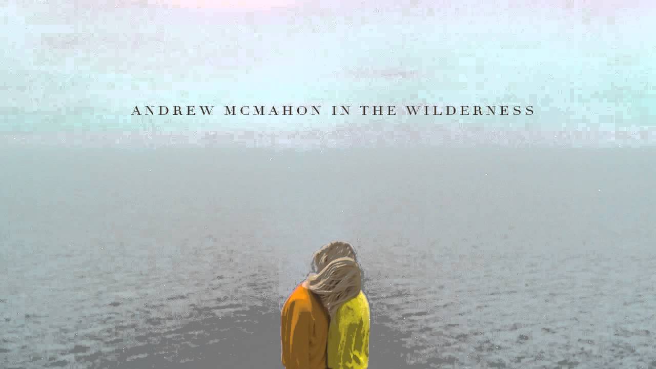 Andrew McMahon in the Wilderness - Driving Through a Dream [AUDIO]