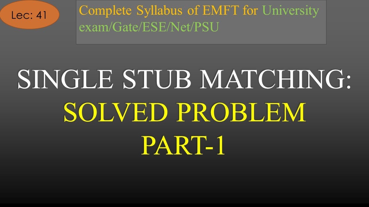 Solved Problem Based on Single Stub Matching Part-1 | EMFT | Lec 41 | Join Telegram 4 PDF Notes |
