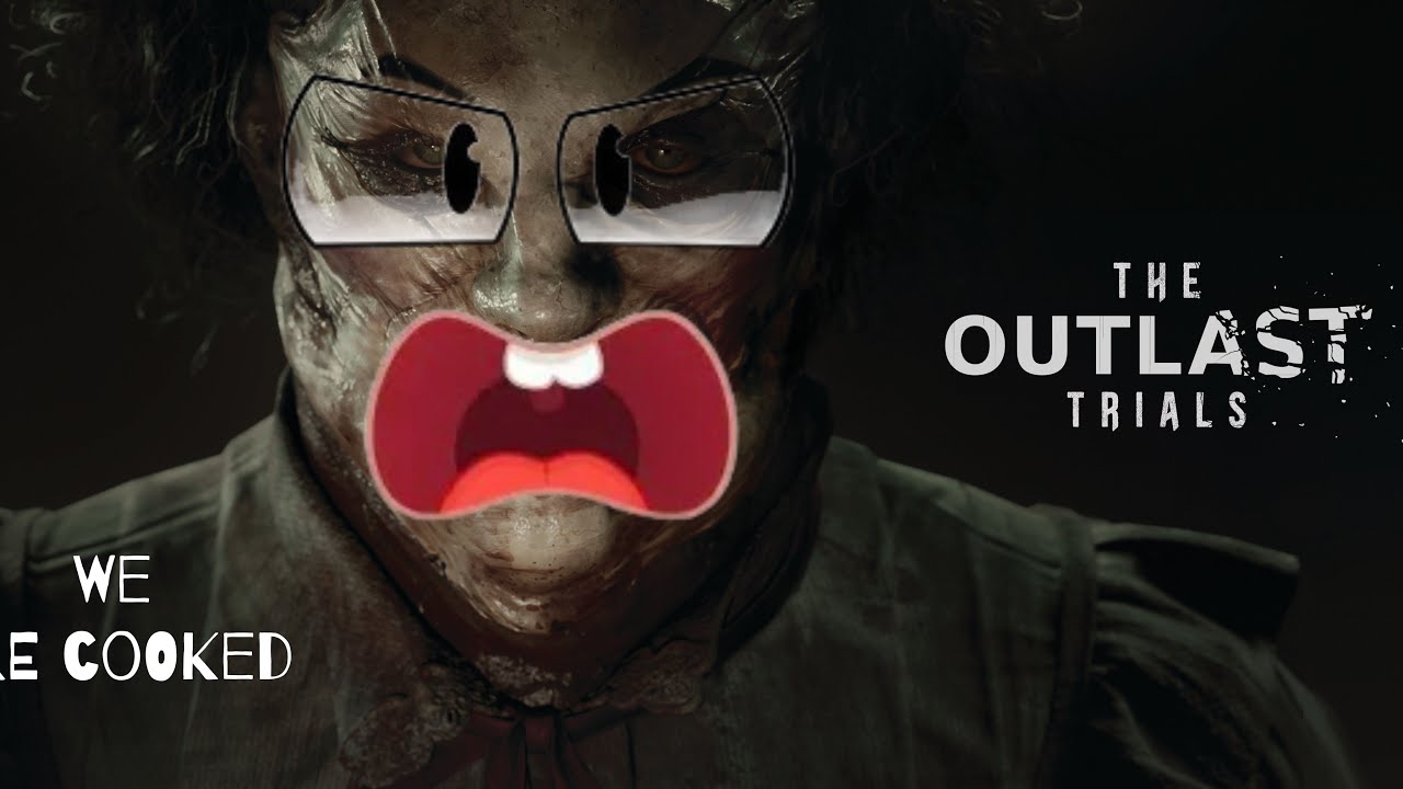OUTLAST TRIALS