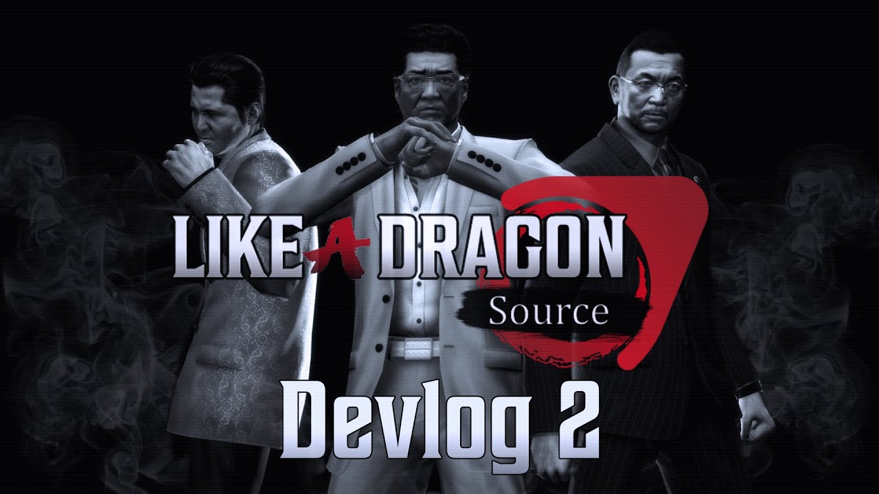 Like A Dragon: Source Devlog #2 - January/February showcase