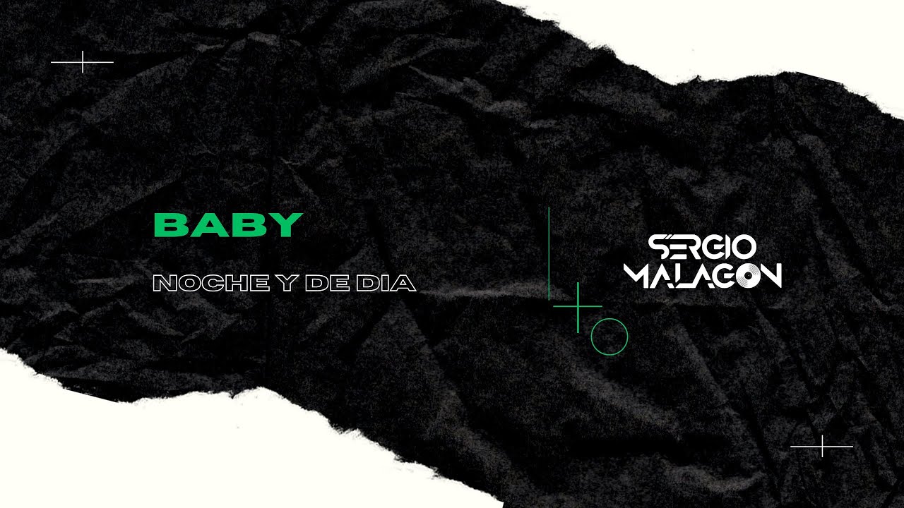 Baby x Noche y de Día - Sergio Malagón