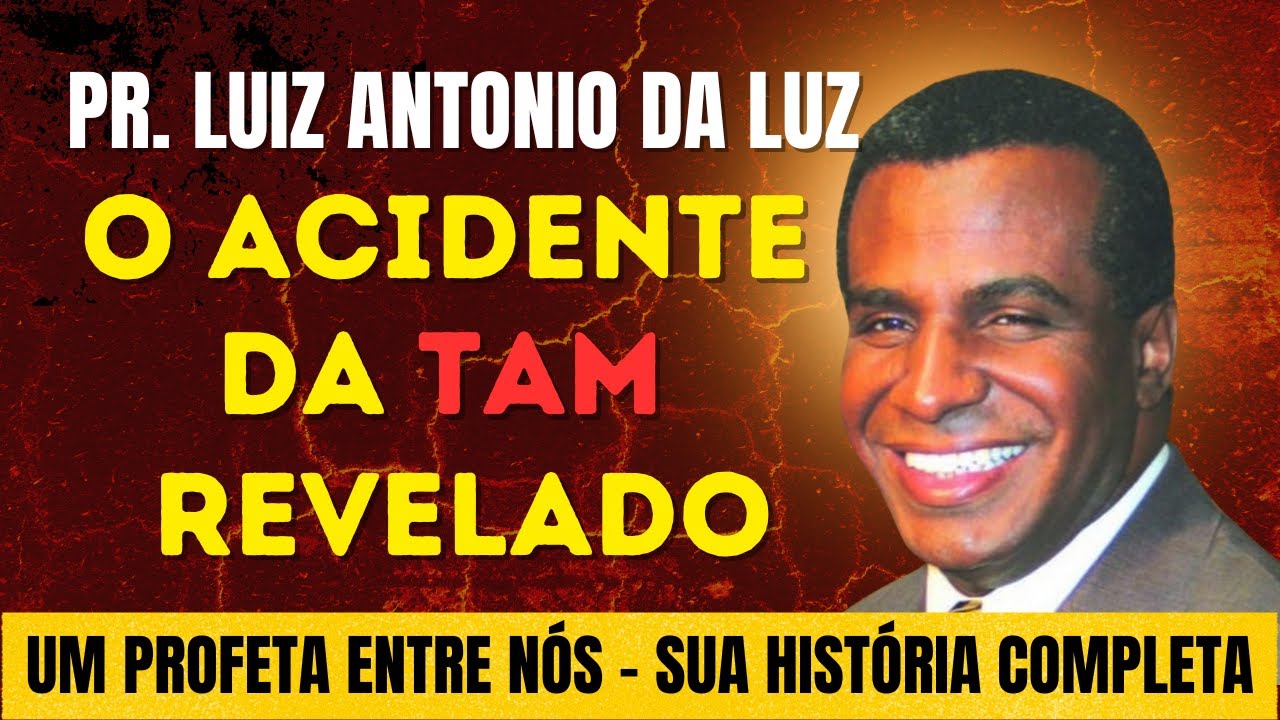 Pastor Luiz Antônio da Luz a Visão Profética do Acidente da TAM 3054