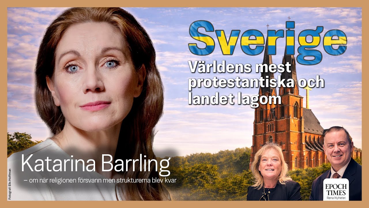 Sverige: Världens mest protestantiska och sekulära land – med Katarina Barrling