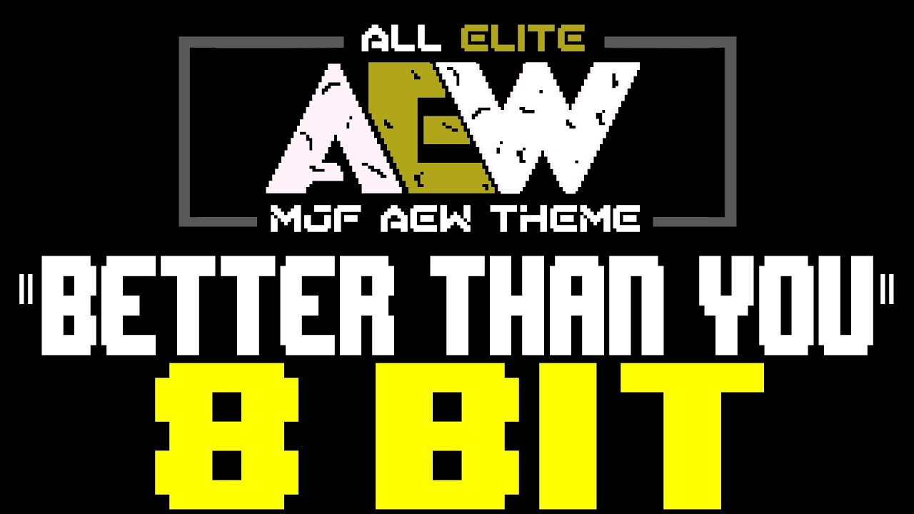 Better Than You (MJF AEW Theme) [8 Bit Tribute to This Wolf] - 8 Bit Universe