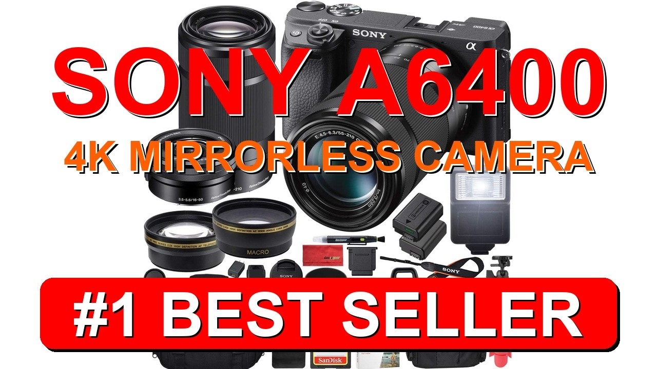 Sony a6400 4K Mirrorless Camera + 16 50mm & 55 210mm 2 Lens Kit - B07Q78G8GF