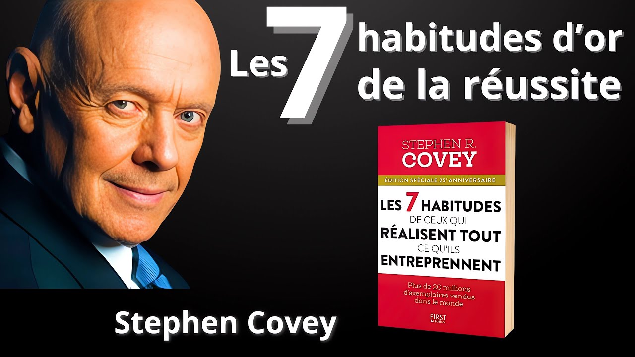 🔥 Les 7 Habitudes des Gens Qui Réussissent 🔥