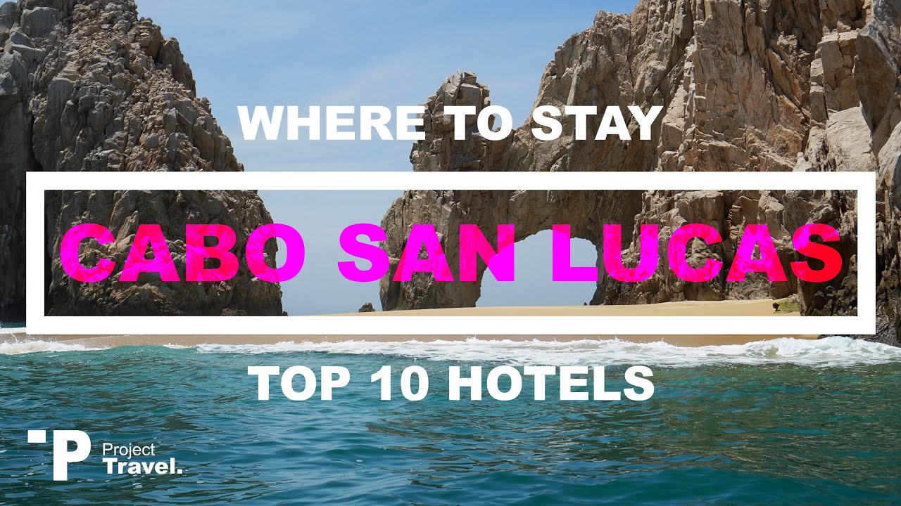 CABO: Top 5 Places to Stay in Cabo San Lucas, Mexico (Hotels & Resorts in Los Cabos!)