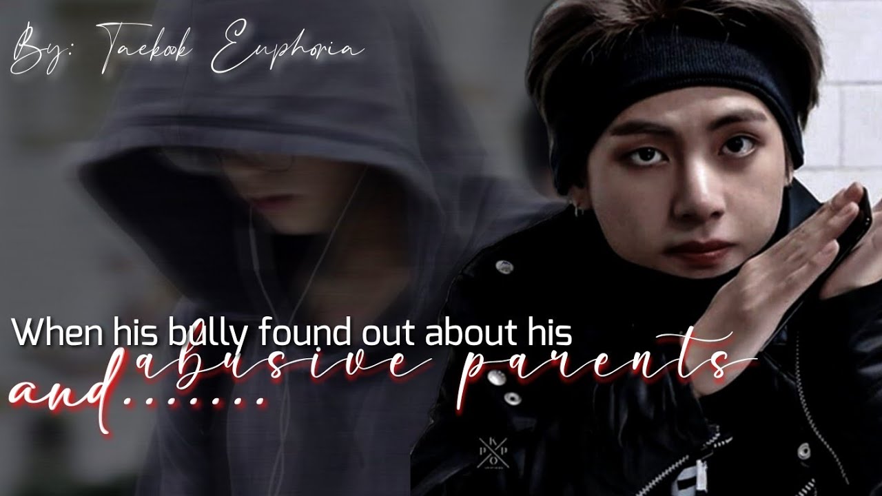 𝐖𝐡𝐞𝐧 𝐌𝐲 𝐛𝐮𝐥𝐥𝐲 𝐅𝐢𝐧𝐝 𝐨𝐮𝐭 𝐚𝐛𝐨𝐮𝐭 𝐦𝐲 𝐀𝐛𝐮𝐬𝐢𝐧𝐠 𝐏𝐚𝐫𝐞𝐧𝐭𝐬 𝐀𝐍𝐃..... [𝐓𝐚𝐞𝐤𝐨𝐨𝐤𝐨𝐧𝐞𝐬𝐡𝐨𝐭]💚💜🐯🐰
