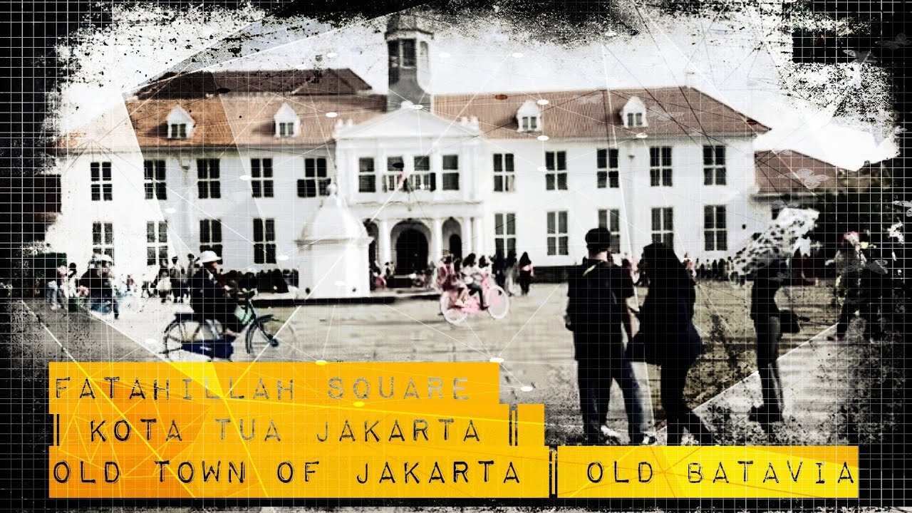 Fatahillah Square | Kota Tua Jakarta | Old Town of Jakarta | Old Batavia