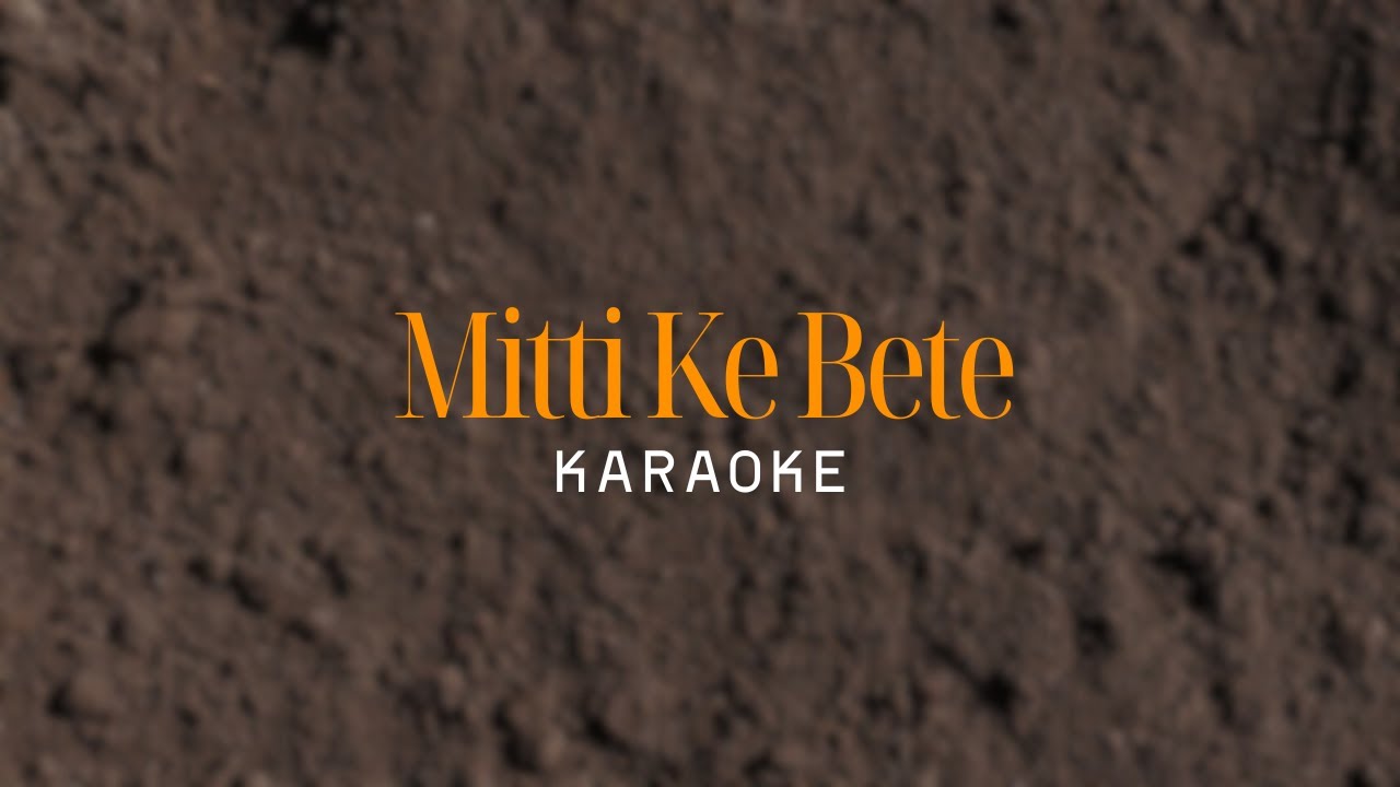 Mitti Ke Bete Karaoke – Border 2 | Sonu Nigam | KaraokeLabelHindi