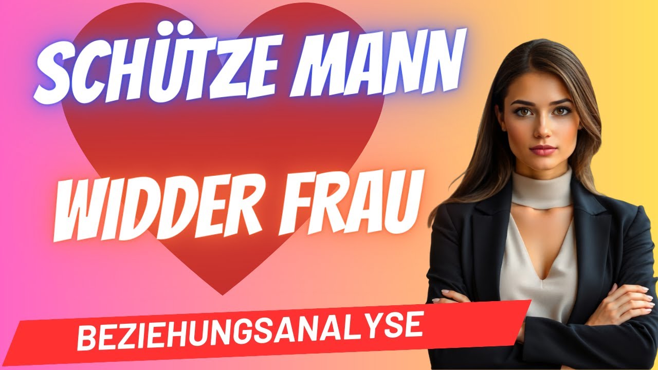 Sch&uuml;tze-Mann und Widder-Frau Beziehungsanalyse