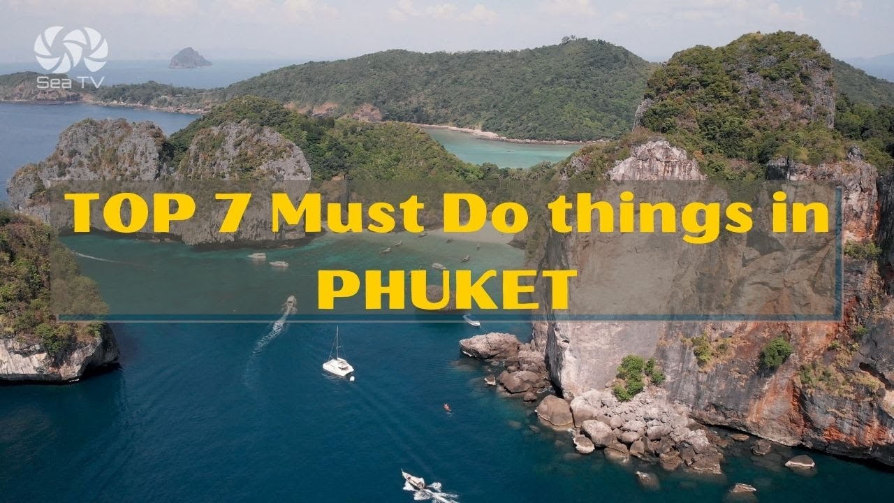 TOP 7 must do things for sailors in PHUKET Thailand | Sea TV sailing Channel