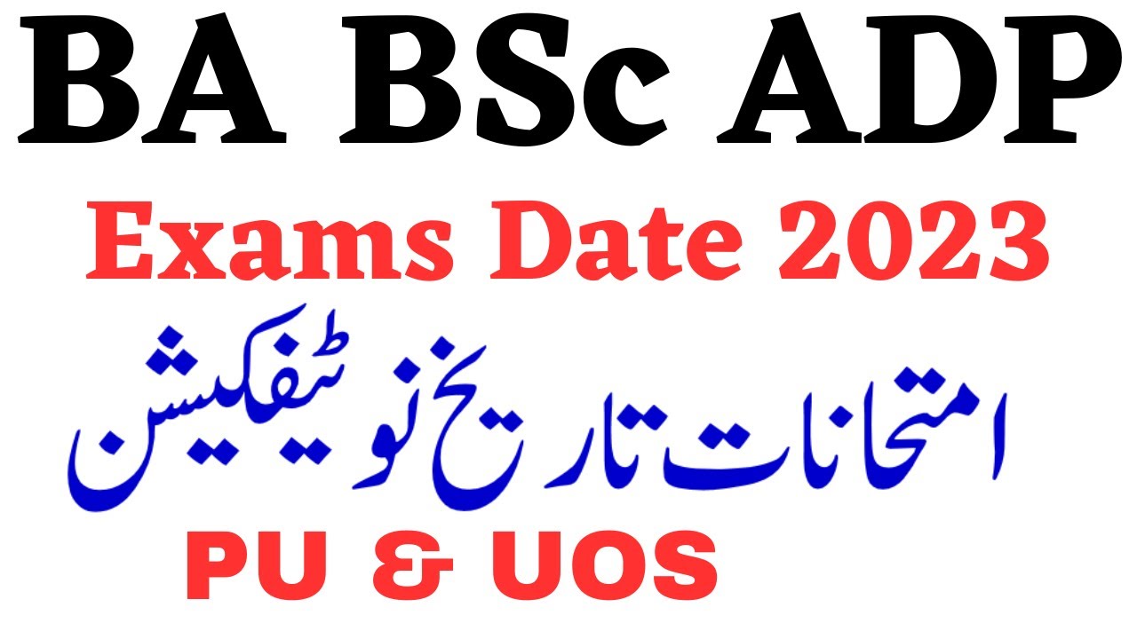 BA BSc Exams 2023 PU & UOS - ADP Exams 2023 PU - ADP Exams 2023 UOS