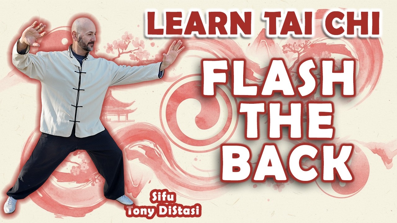Tai Chi for Balance and Energy: Flash the Back