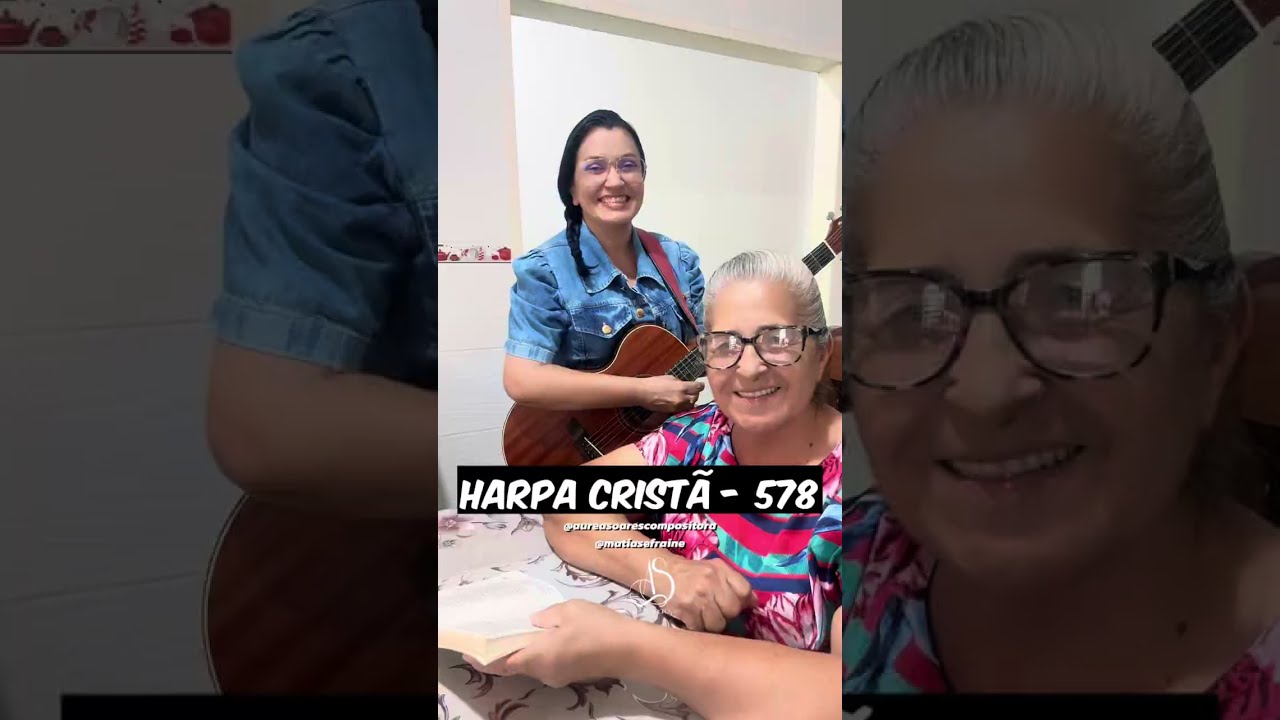 Áurea Soares Feat Efraíne Matias | Harpa Cristã - 578