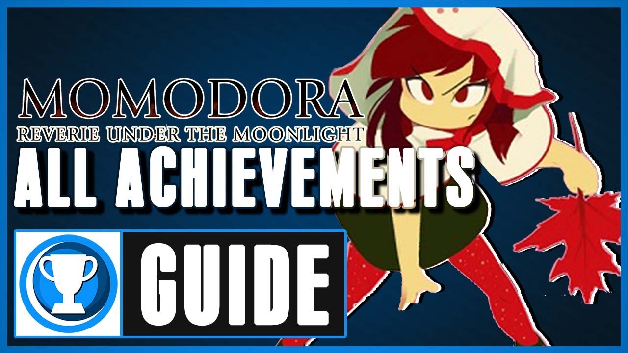 Momodora: RUTM All Achievements Guide Step by Step (Recommended Playing)