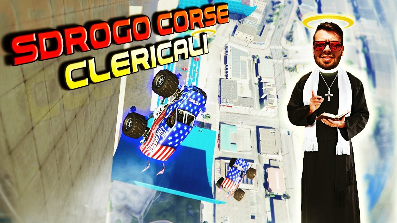 LE SDROGO CORSE CLERICALI - GTA V