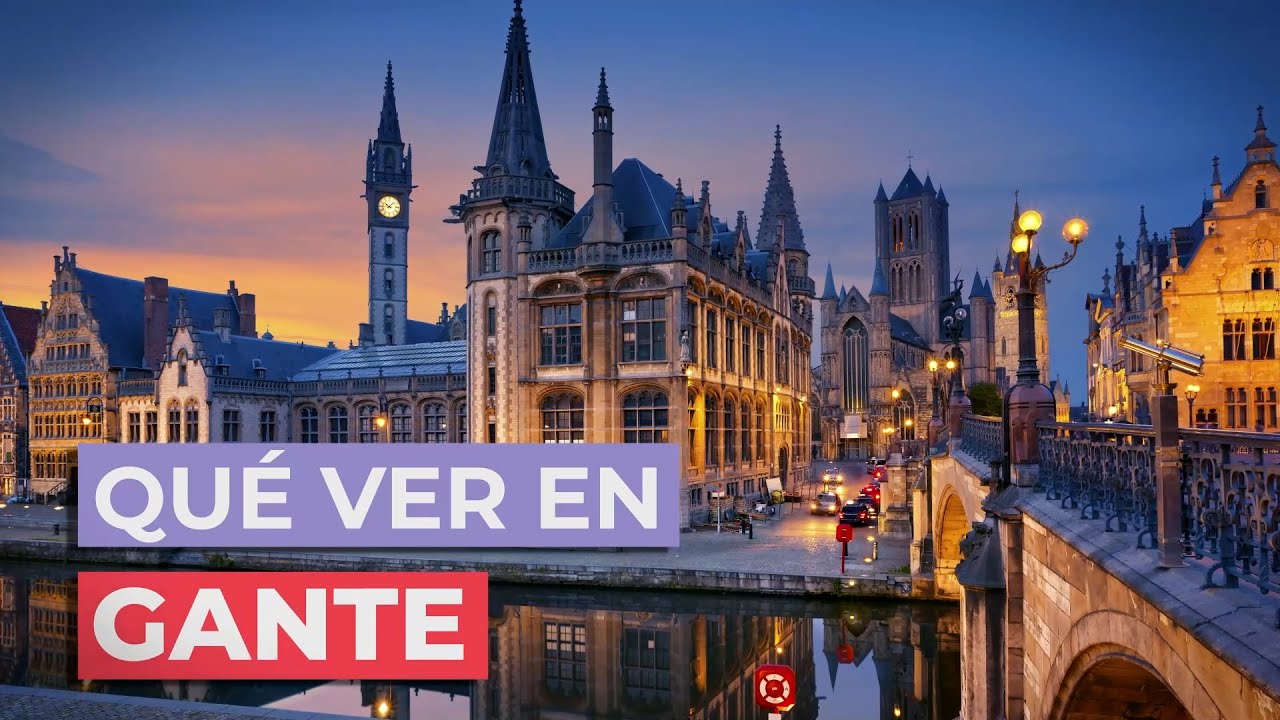 Qu&eacute; ver en Gante 🇧🇪 | 10 Lugares imprescindibles