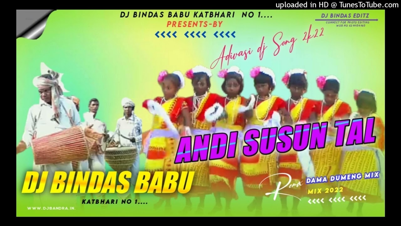 ANDI SUSUN TAL // DAMA DUMENG //  DJ BINDAS BABU // ANDI DJ SONG // ANDI TAL // NEW HO MUNDA SONG