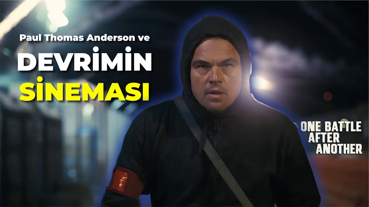 One Battle After Another İncelemesi | Paul Thomas Anderson – 2025 Film Analizi