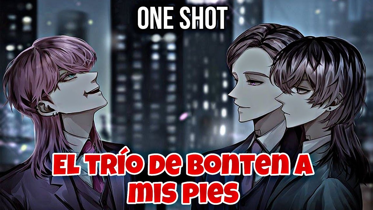 El trío de bonten a mis pies||Ran, rindou y sanzu ||one shot