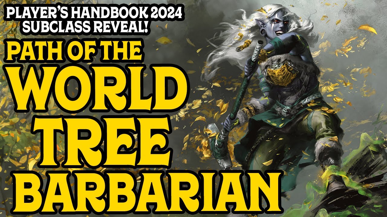 2024 PHB Subclass Reveal: Path of the World Tree Barbarian.